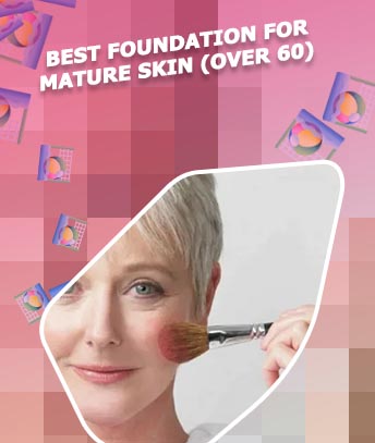 Best foundation makeup for over 50